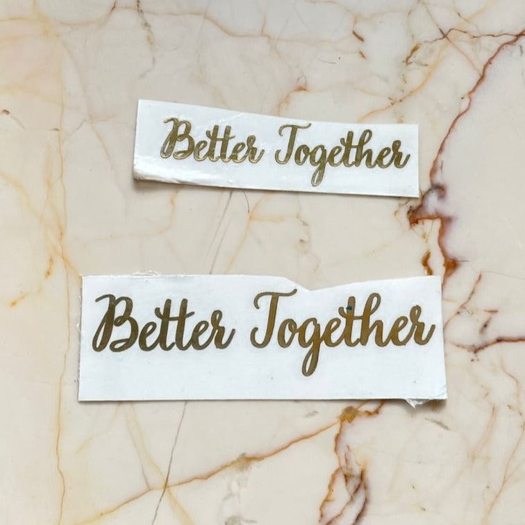 Better together Metallic sticker